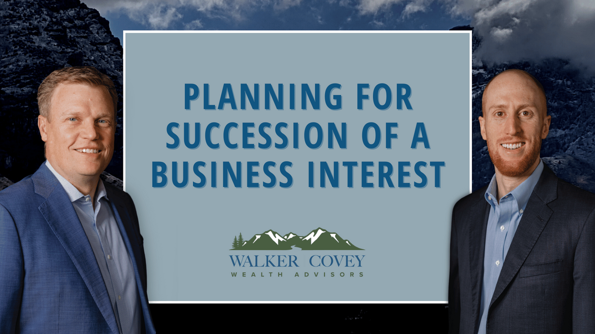Planning for Succession of a Business Interest