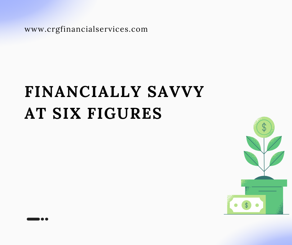 Financially Savvy at Six Figures