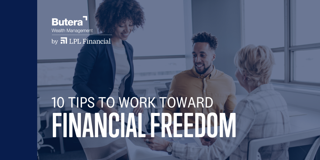 10 Tips to Work Toward Financial Freedom