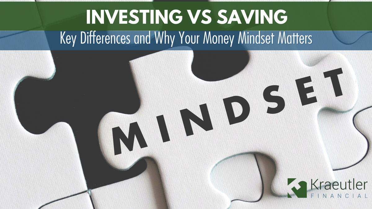 Investing vs. Saving: Key Differences and Why Your Money Mindset Matters