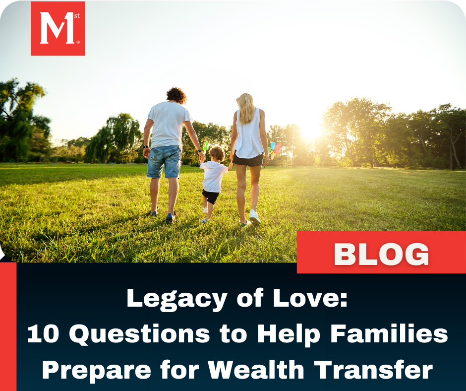 Legacy of Love: 10 Questions to Help Families Prepare for a Wealth Transfer