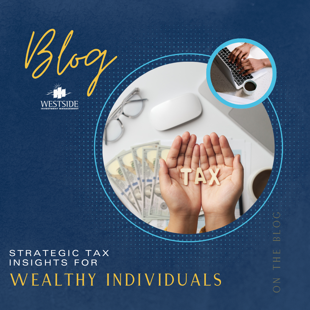 Strategic Tax Insights for Wealthy Individuals