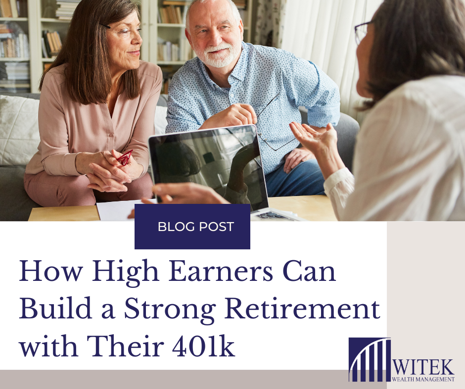 How High Earners Can Build a Strong Retirement with Their 401(k)