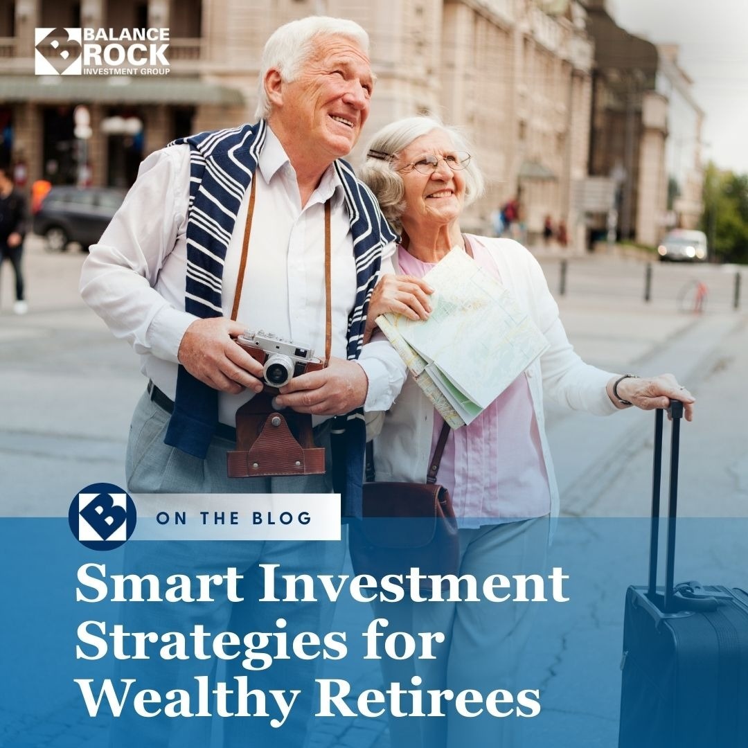 Smart Investment Strategies for Wealthy Retirees
