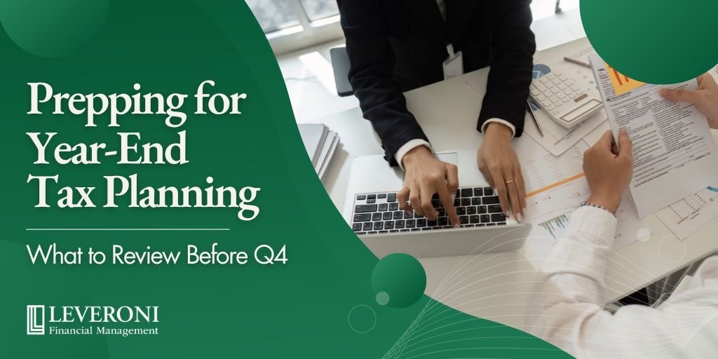 Prepping for Year End Tax Planning: What to Review Before Q4
