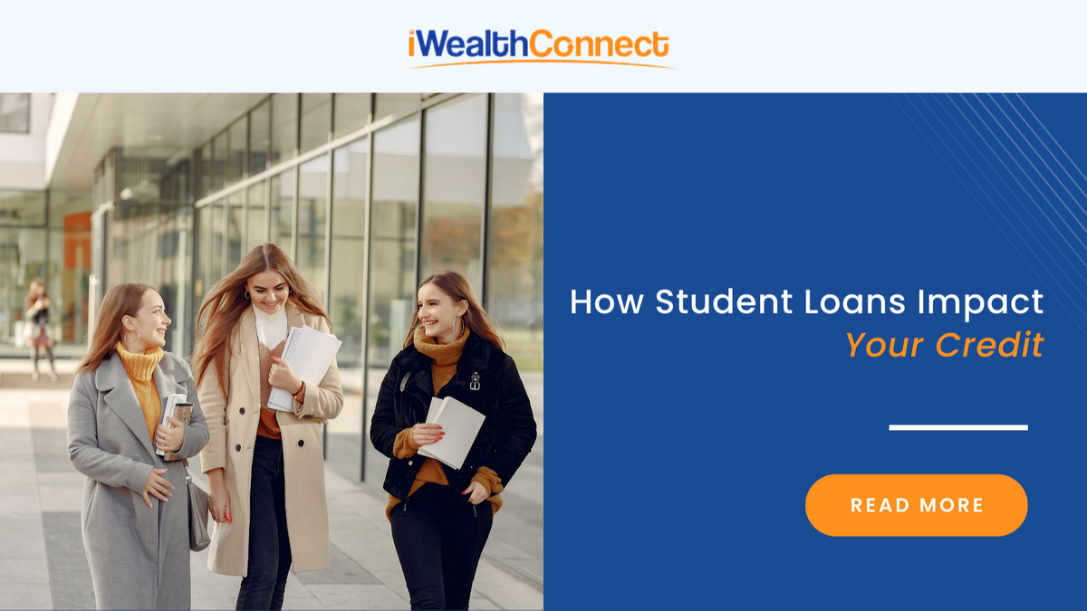 How Student Loans Impact Your Credit