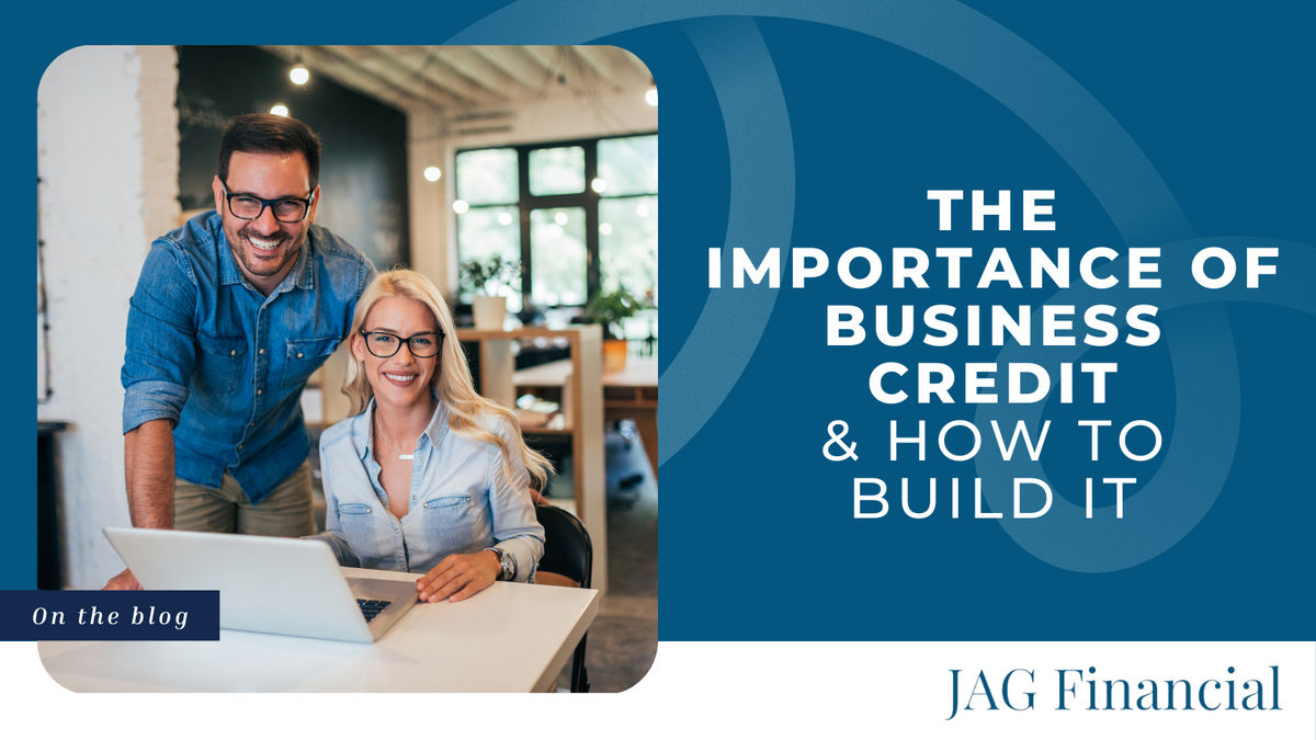 The Importance of Business Credit and How to Build It