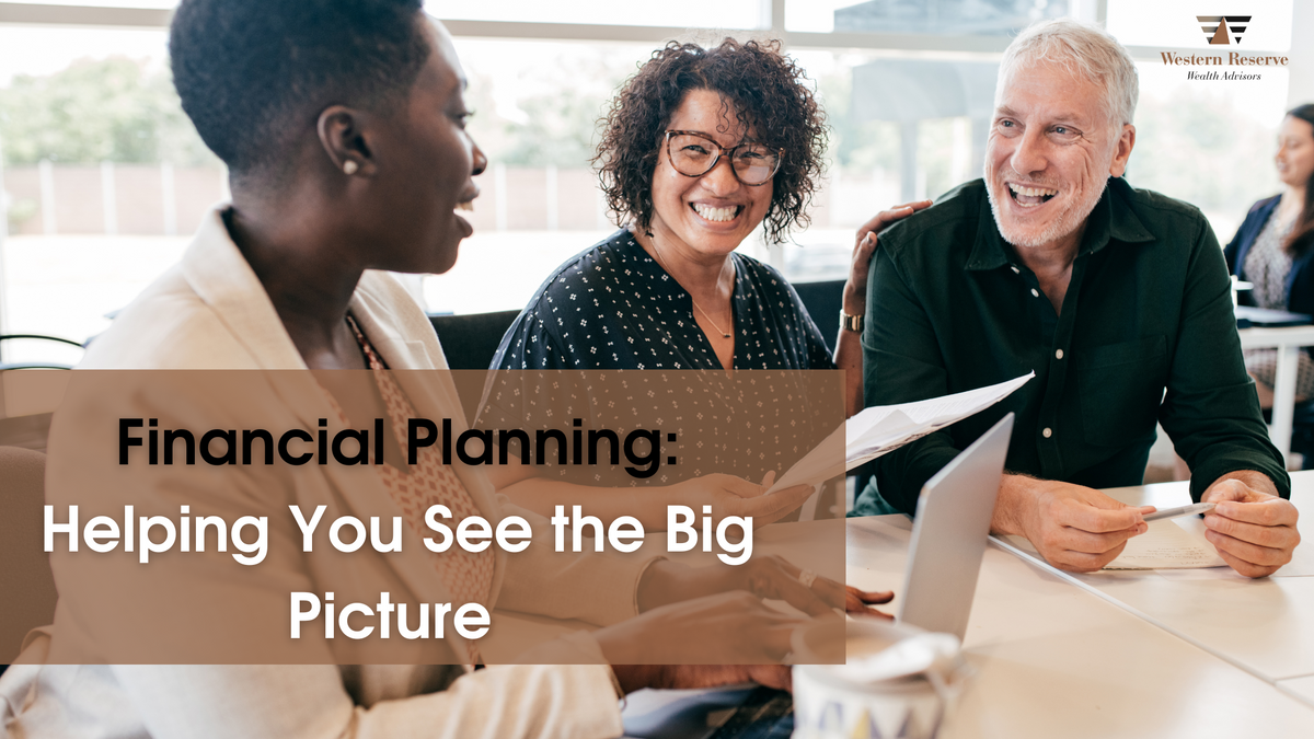 Financial Planning - Helping You See the Big Picture