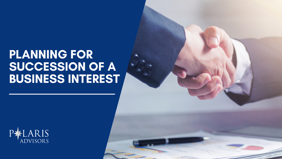 Planning for Succession of a Business Interest