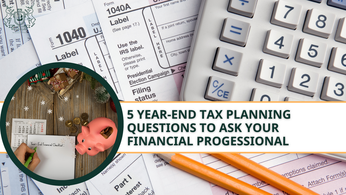 5 Year-End Tax Planning Questions to Ask Your Financial Professional