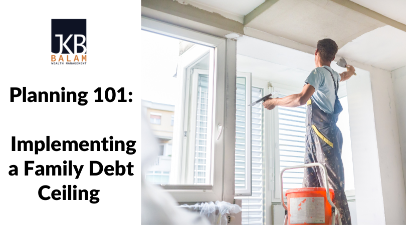Planning 101: Implementing a Family Debt Ceiling