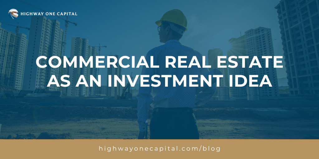 Commercial Real Estate as an Investment Idea