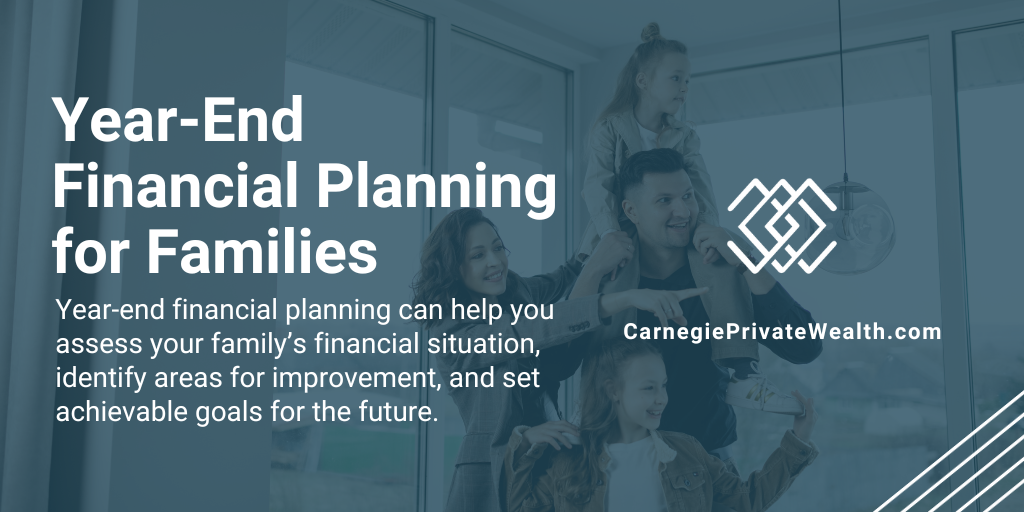 Year-End Financial Planning for Families