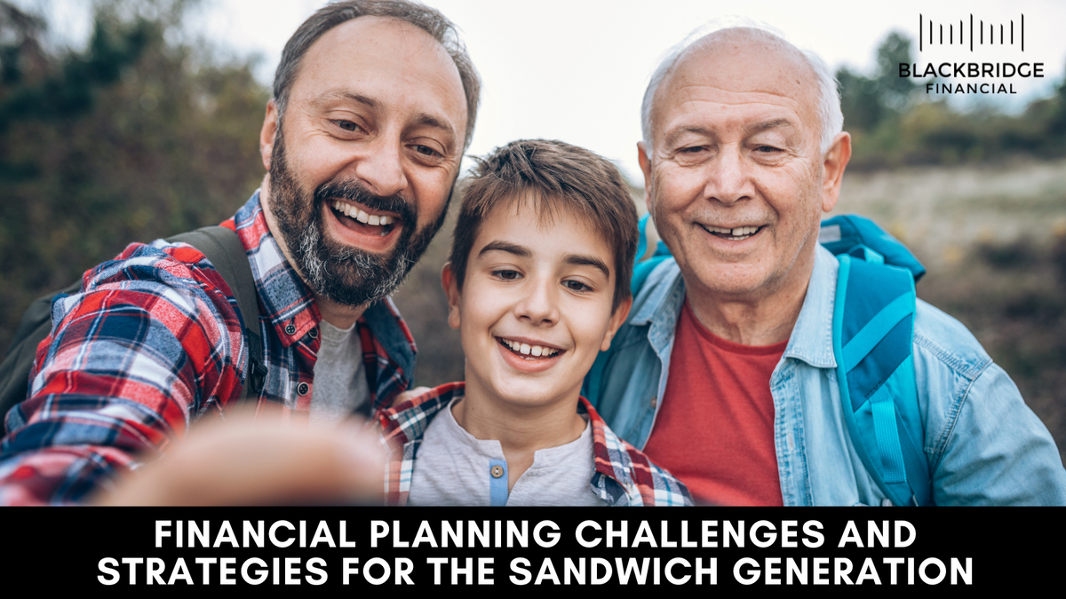 Financial Planning Challenges and Strategies for the Sandwich Generation