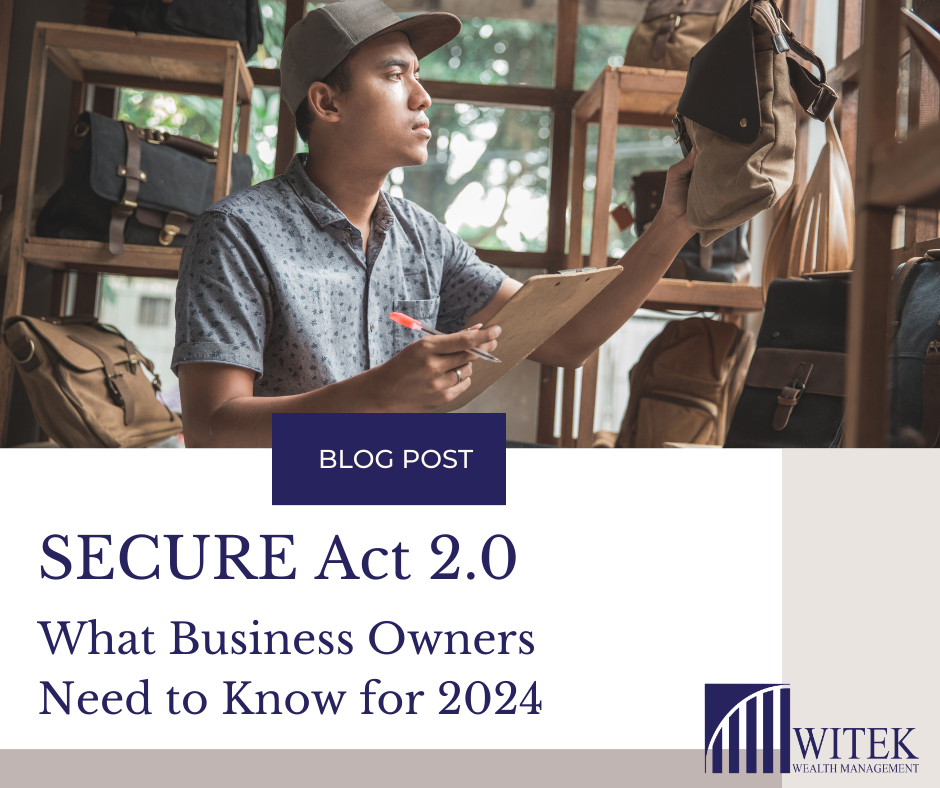 SECURE Act 2.0: What Business Owners Need to Know for 2024