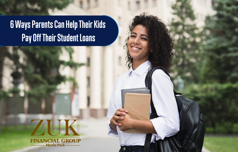6 Ways Parents Can Help Their Kids Pay Off Their Student Loans