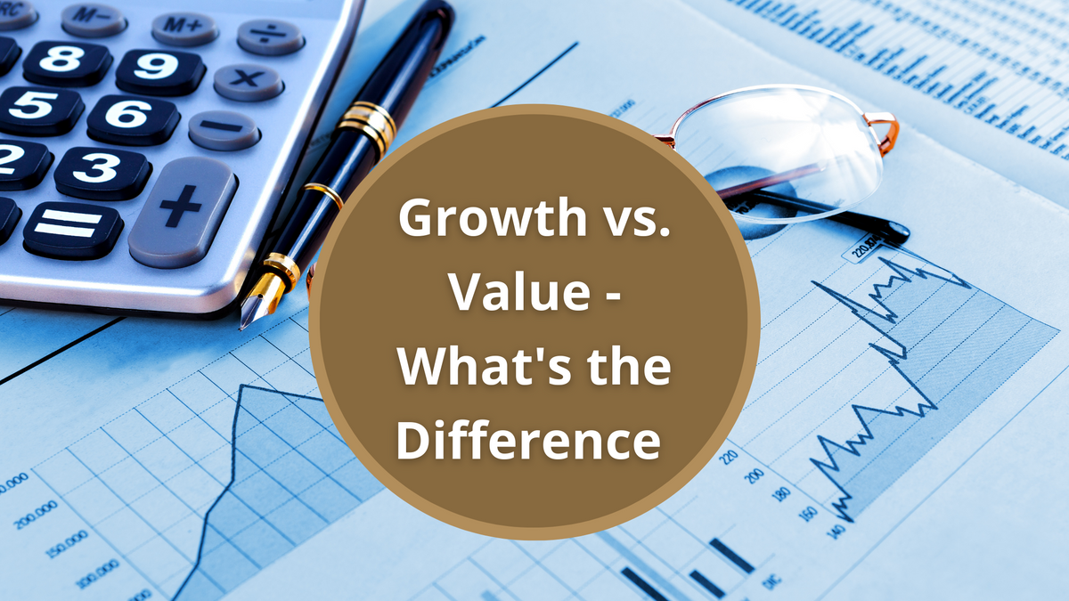 Growth vs. Value - What's the Difference