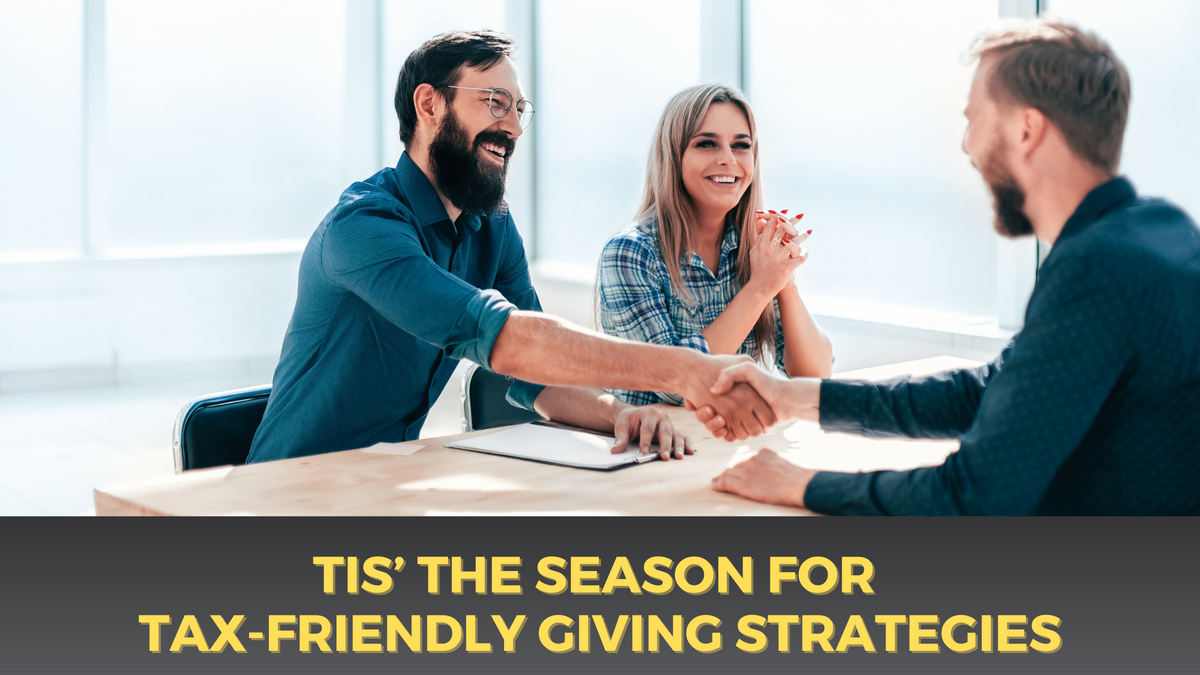Tis the Season for Tax-Friendly Giving Strategies