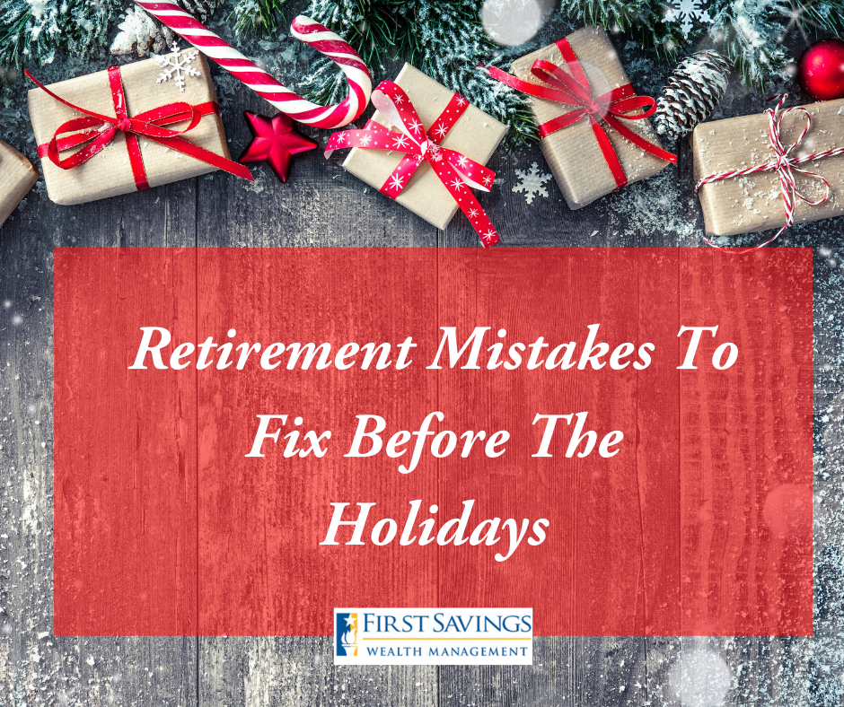Retirement Mistakes to Fix Before the Holidays