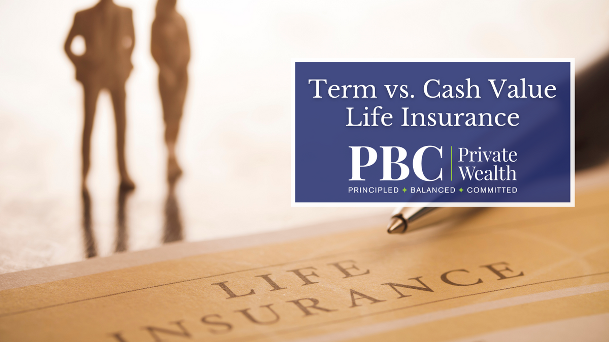 Term vs. Cash Value Life Insurance