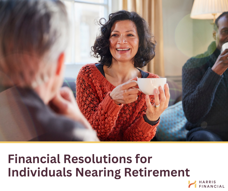 Financial Resolutions for Individuals Nearing Retirement