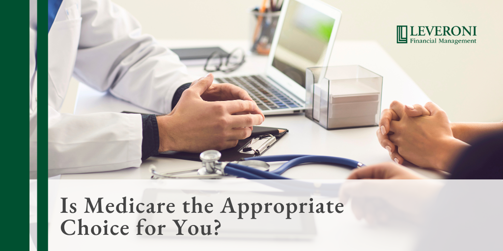 Is Medicare the Appropriate Choice for You?