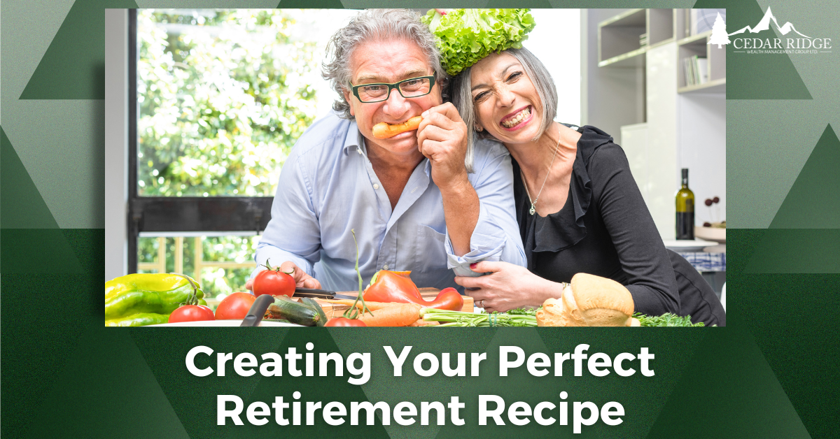 Creating Your Perfect Retirement Recipe