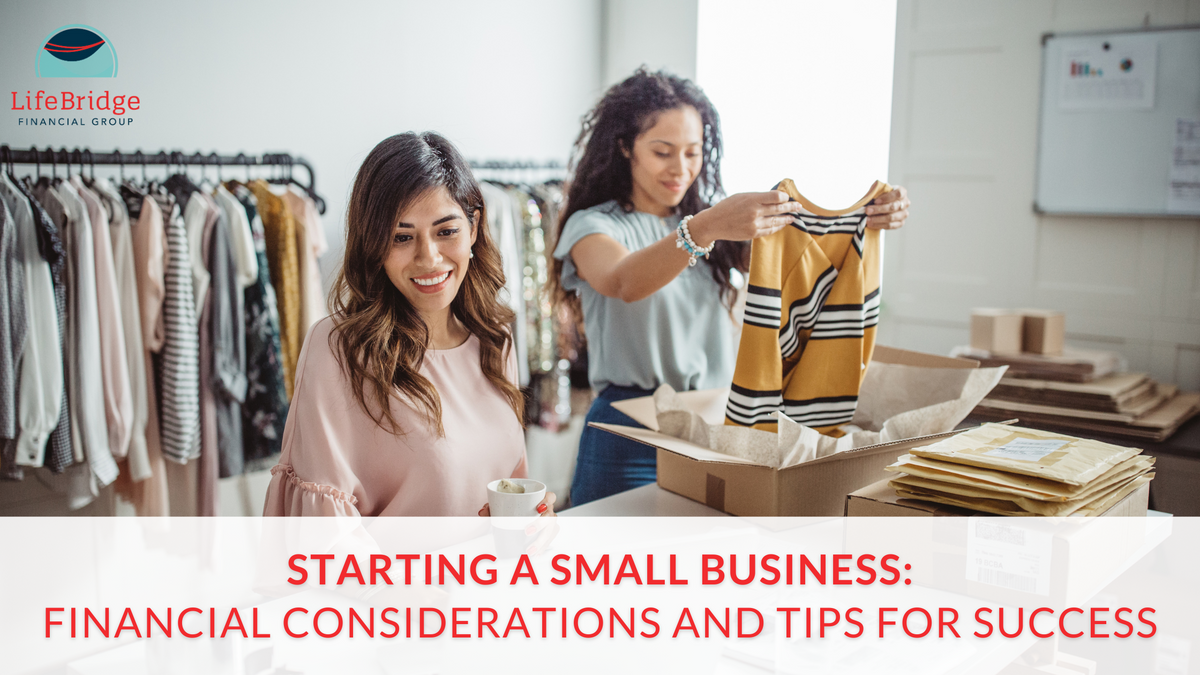 Starting a Small Business: Financial Considerations and Tips for Success