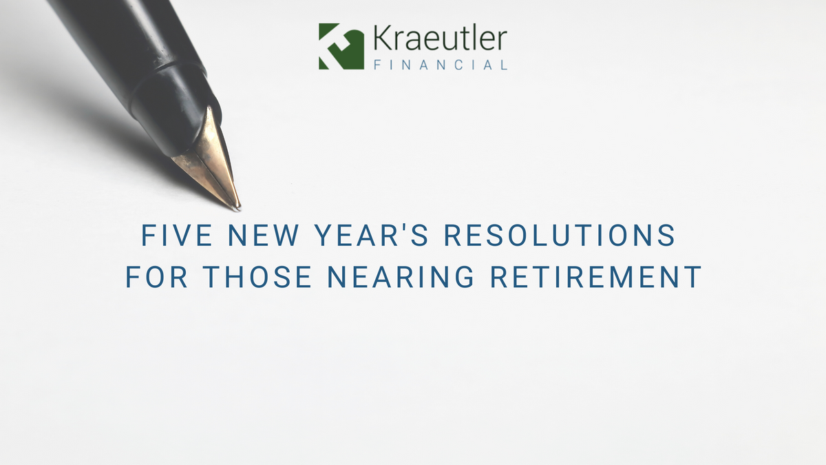 Five New Year's Resolutions for Those Nearing Retirement