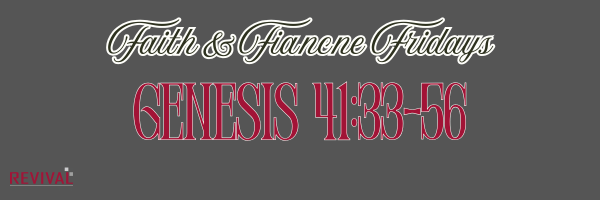 Gensis 41:33-56  Commit: Wisdom Requires a Decision