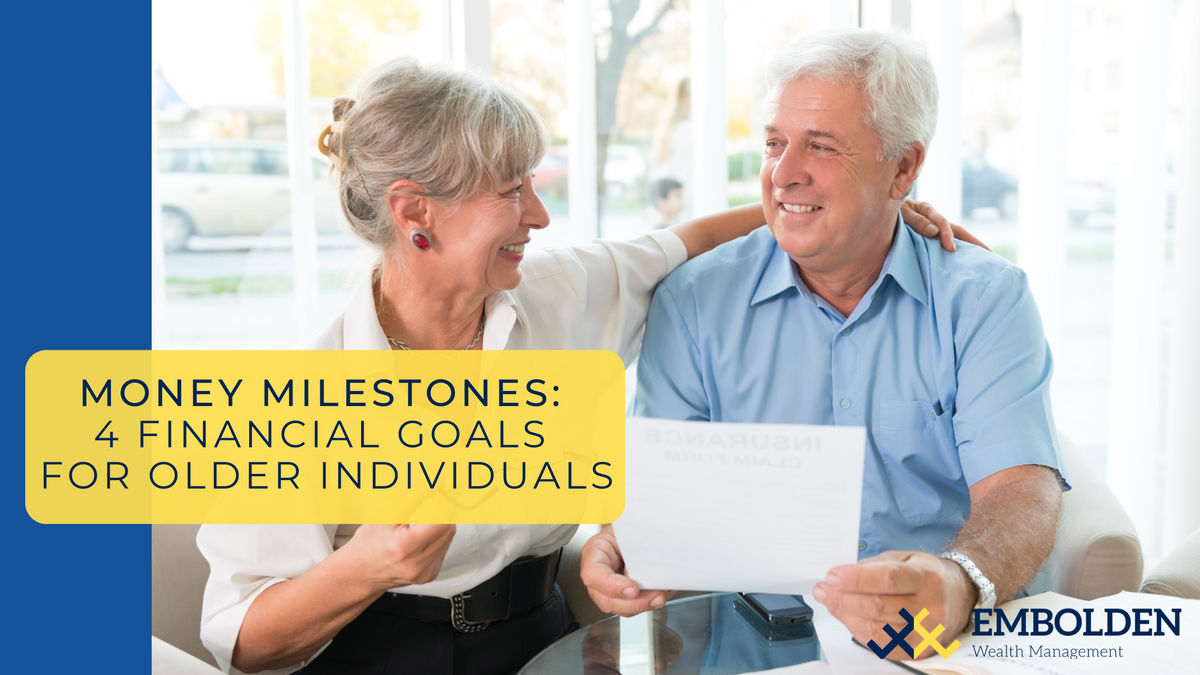 Money Milestones: 4 Financial Goals for Older Individuals