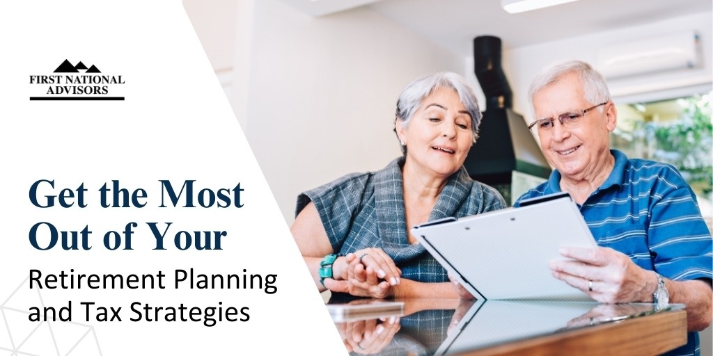 Get the Most Out of Your Retirement Planning and Tax Strategies