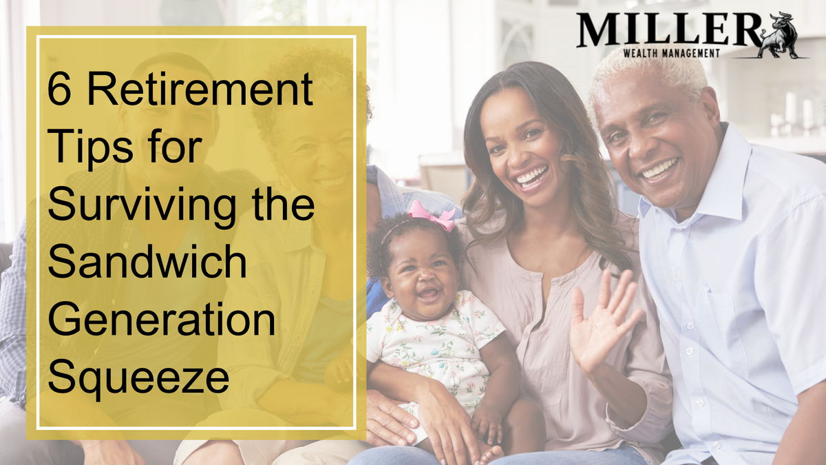 6 Retirement Tips for Surviving the Sandwich Generation Squeeze