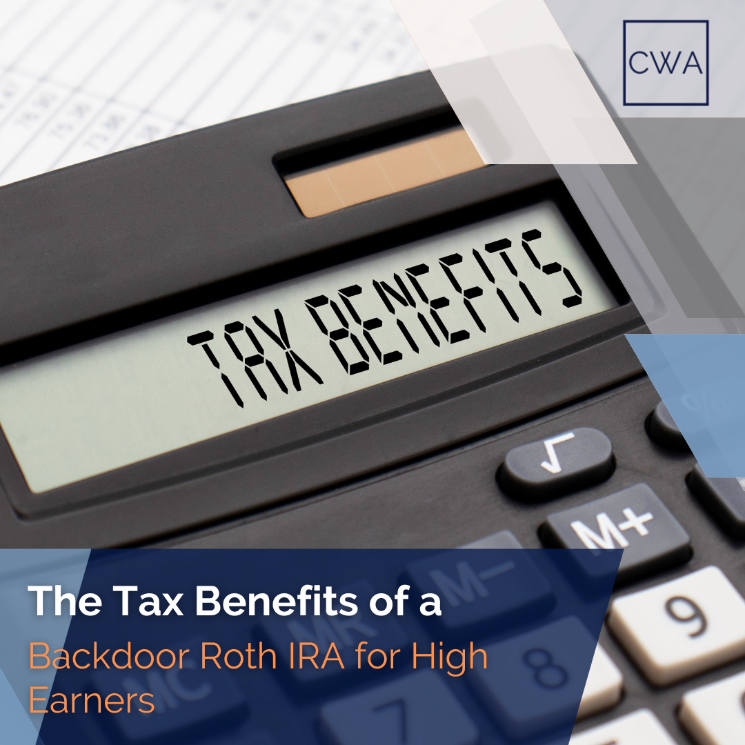 The Tax Benefits of a Backdoor Roth IRA for High Earners