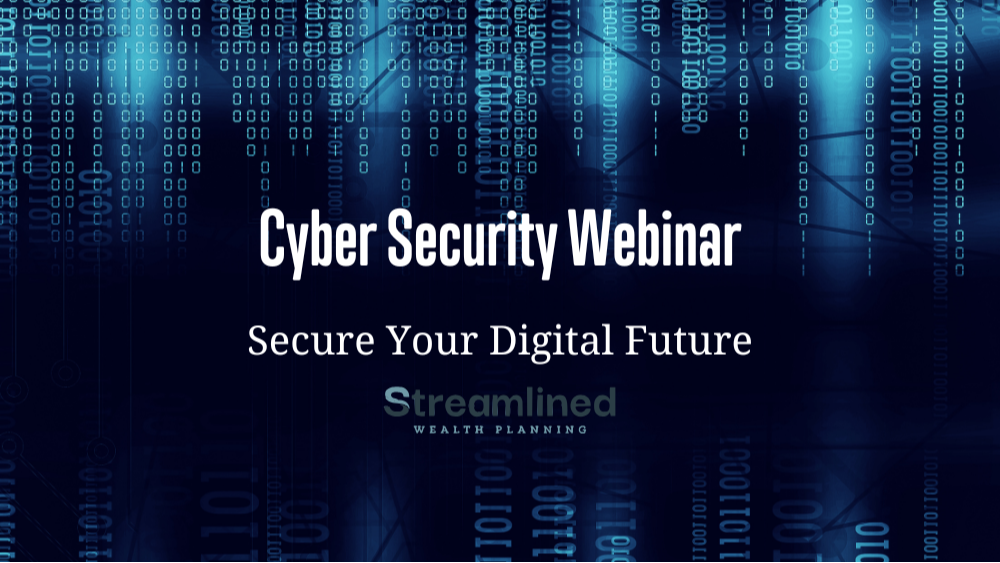 Cybersecurity Webinar Replay: Secure Your Digital Future