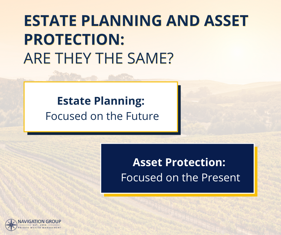 Estate Planning and Asset Protection: Are They The Same?