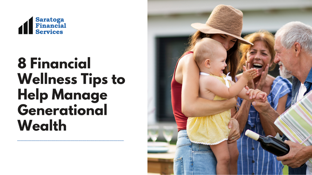 8 Financial Wellness Tips to Help Manage Generational Wealth