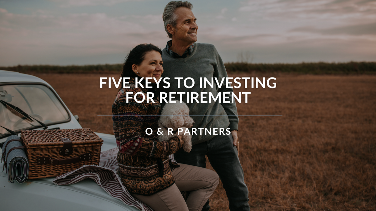 Five Keys to Investing for Retirement