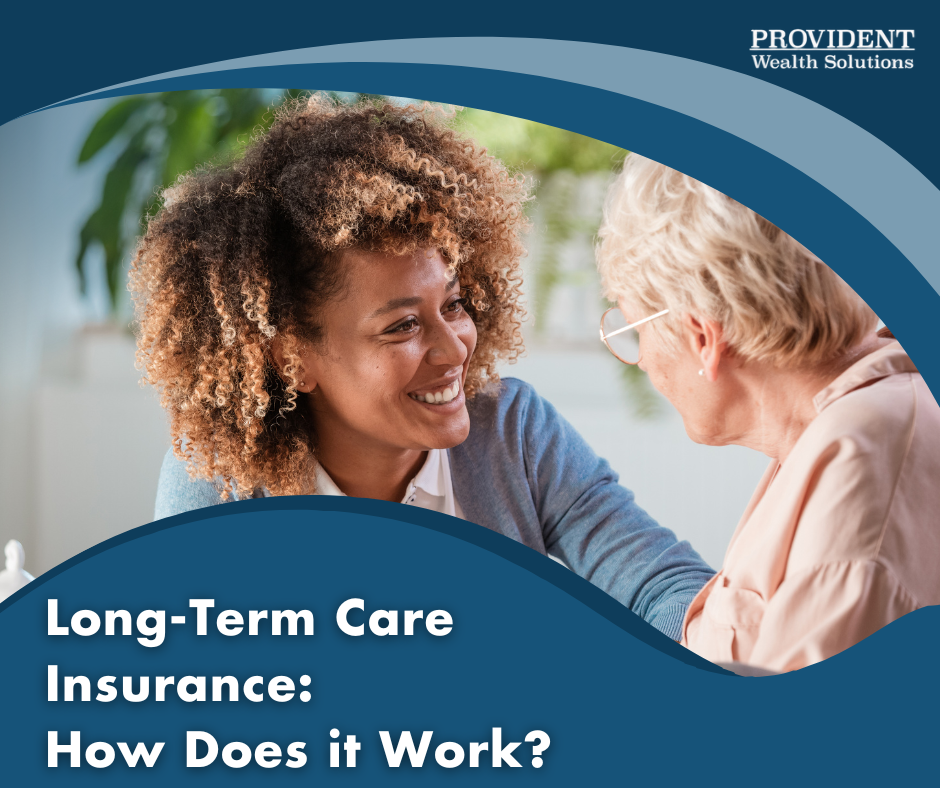 Long-Term Care Insurance: How Does It Work?