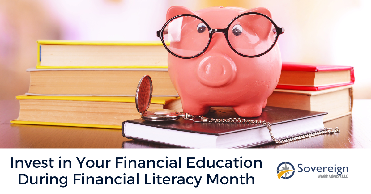 Invest in Your Financial Education During Financial Literacy Month