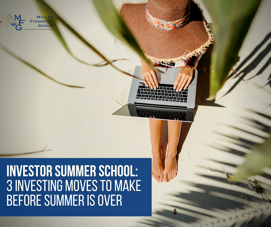 Investor Summer School: 3 Investing Moves to Make Before Summer is Over