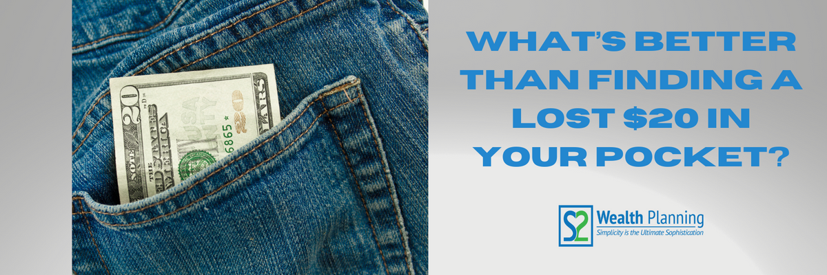 What's better than finding an extra $20 in your pocket?