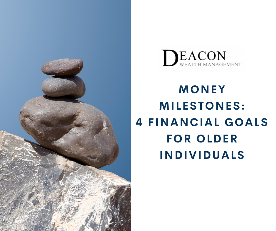 Money Milestones: 4 Financial Goals for Older Individuals