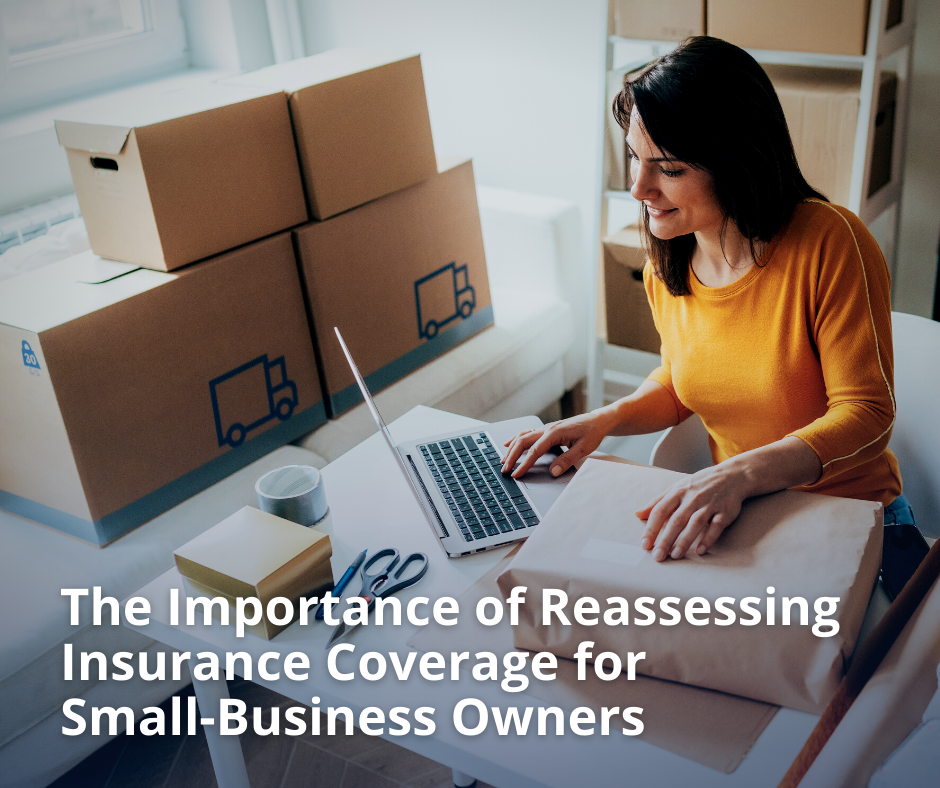 The Importance of Reassessing Insurance Coverage for Small-Business Owners