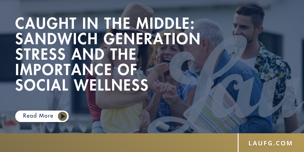 Caught in the Middle: Sandwich Generation Stress and the Importance of Social Wellness