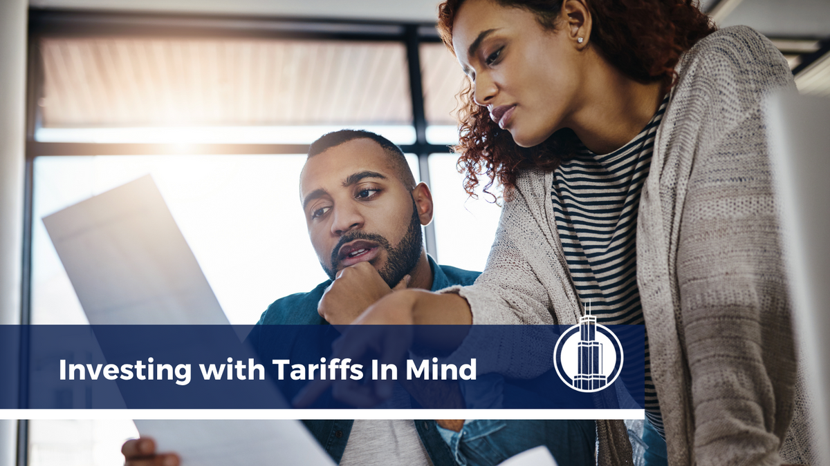 Investing With Tariffs In Mind