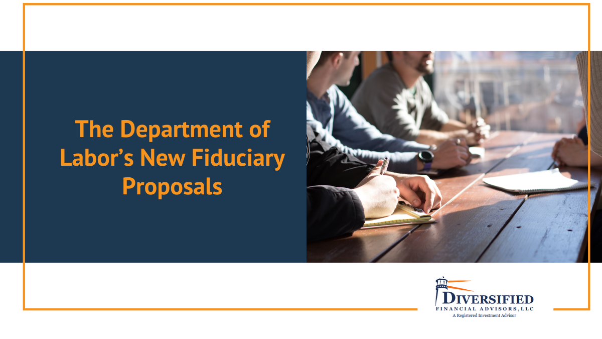 The Department of Labor's New Fiduciary Proposals