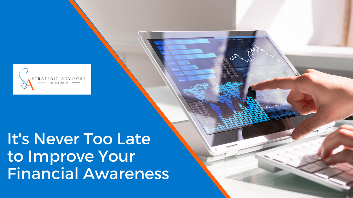 It's Never Too Late to Improve Your Financial Awareness