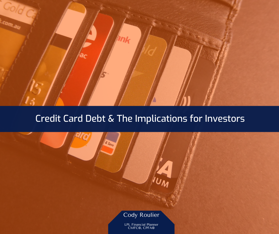 Credit Card Debt & The Implications for Investors