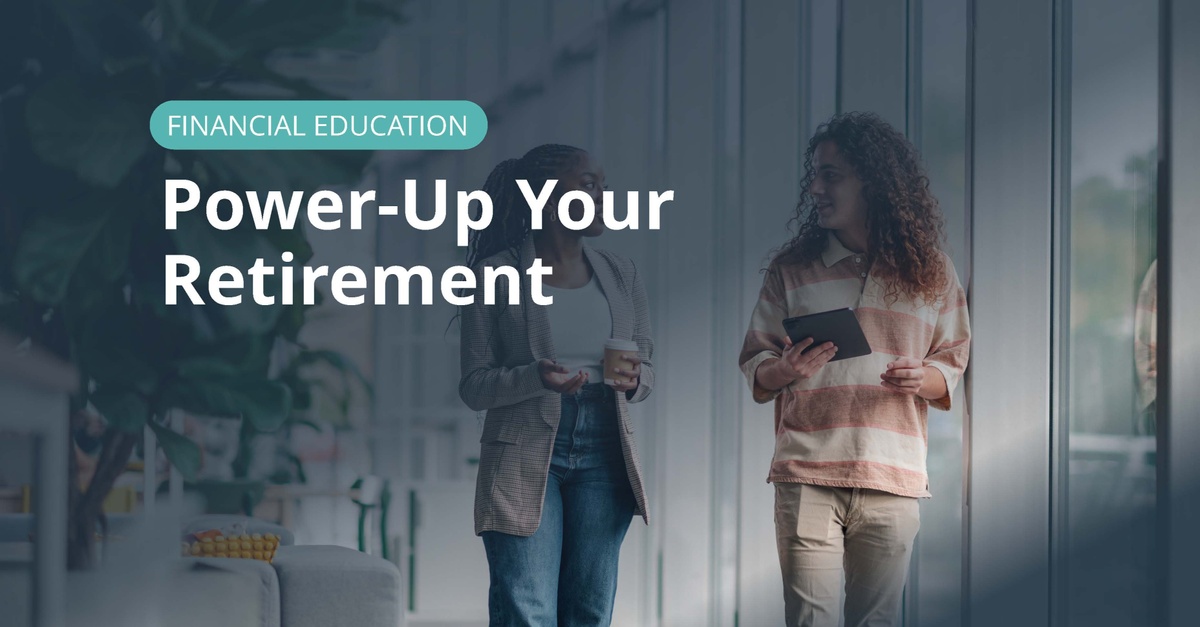 Power-Up Your Retirement
